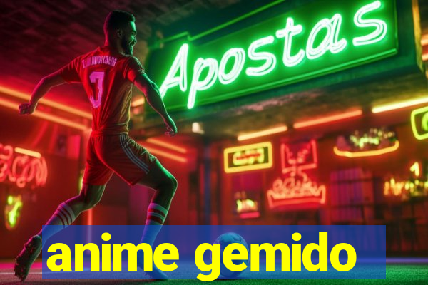 anime gemido